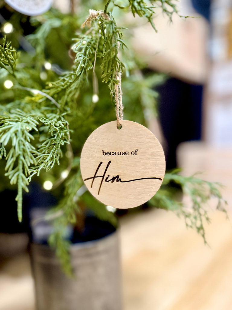 because of Him ornament